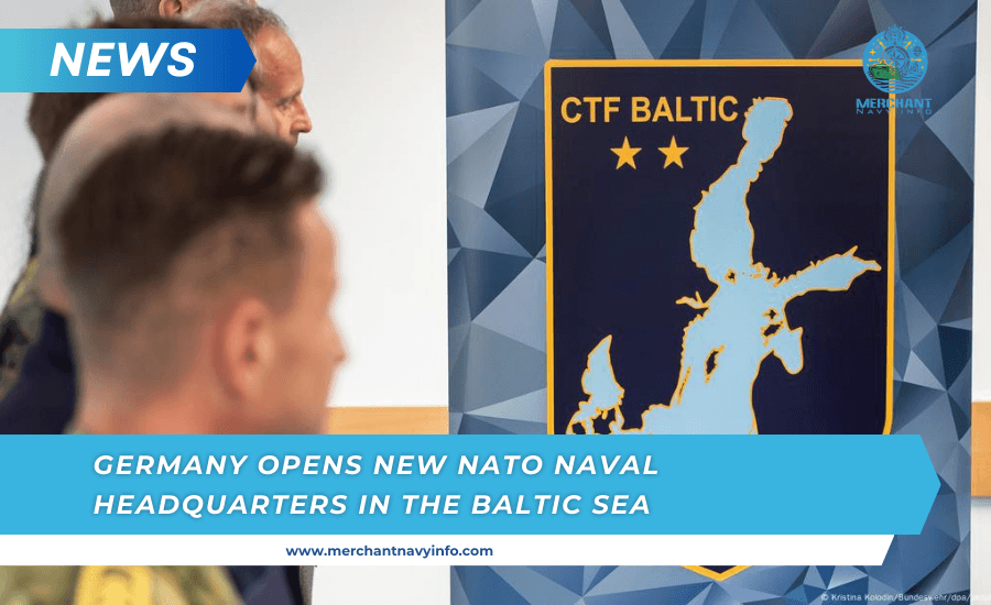 Germany opens new NATO naval headquarters in the Baltic Sea - Merchant Navy Info