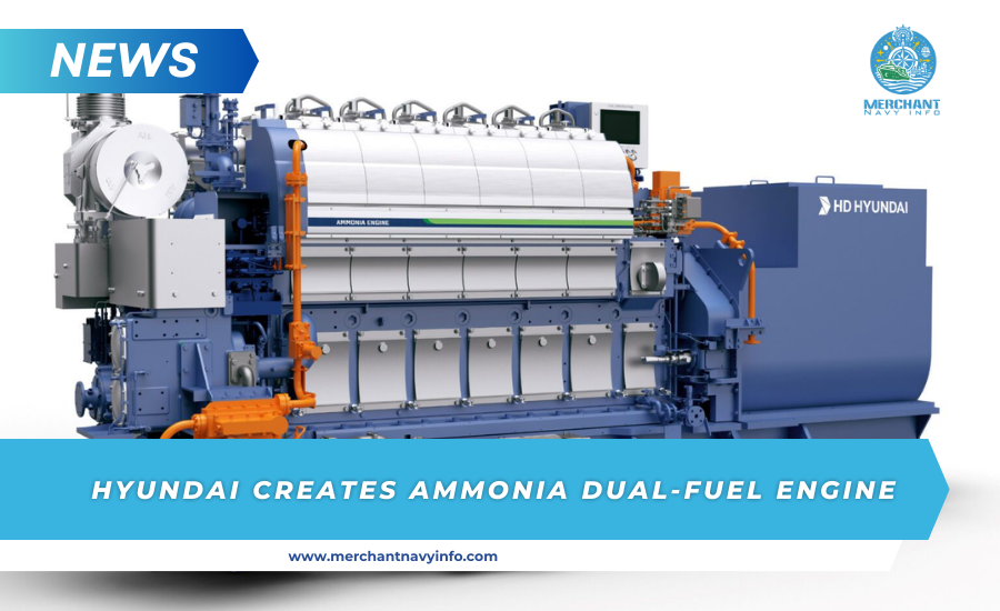 Hyundai Creates Ammonia Dual-Fuel Engine - Merchant Navy Info