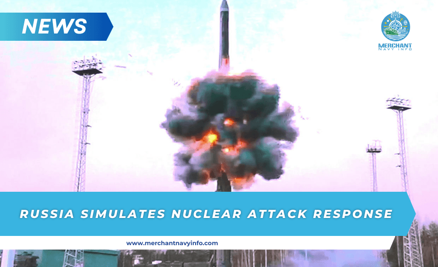 Moscow Says Russia Is Simulating A 'Massive Nuclear Attack' In Response To An Enemy Attack - Merchant Navy Info