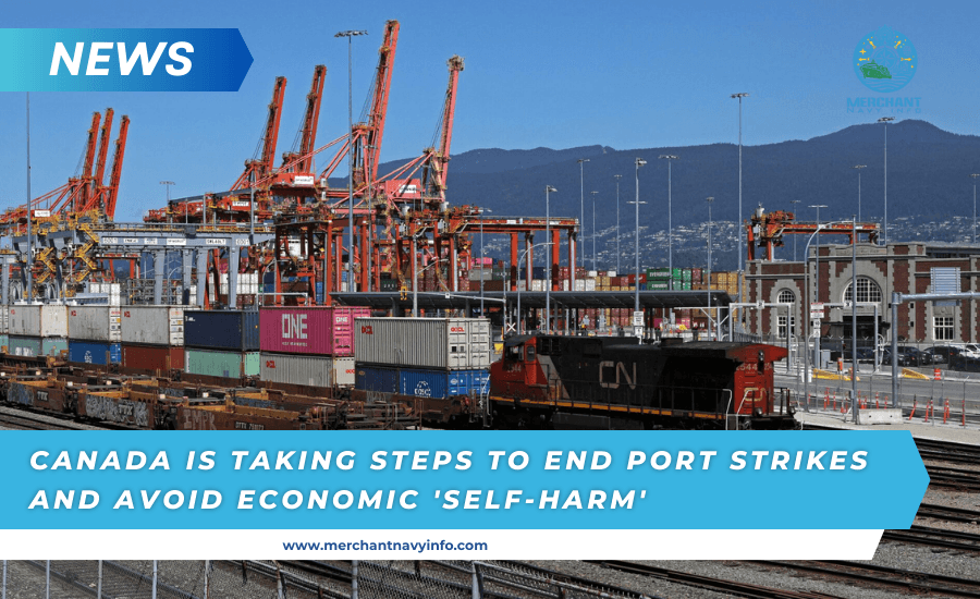 Canada Seeks To Prevent Port Strikes And Economic Self-Harm - Merchant Navy Info