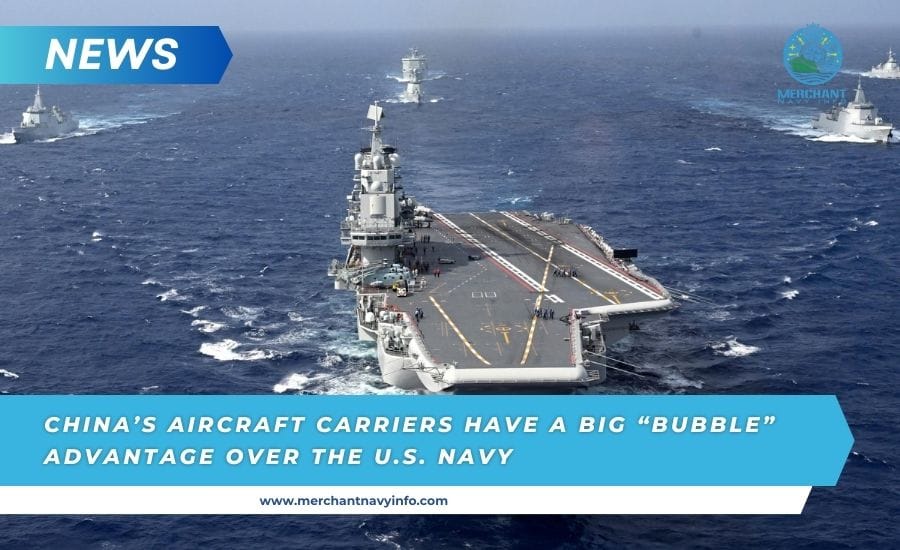 China’s Aircraft Carriers Have a Big “Bubble” Advantage Over the U.S. Navy - Merchant navy info