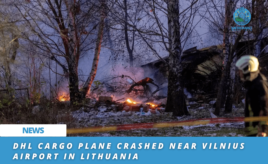 DHL Cargo Plane Crashed Near Vilnius Airport In Lithuania - Merchant Navy Info