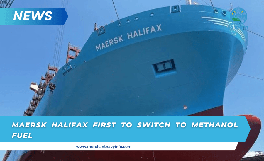 Maersk Halifax First To Switch To Methanol Fuel - Merchant Navy Info