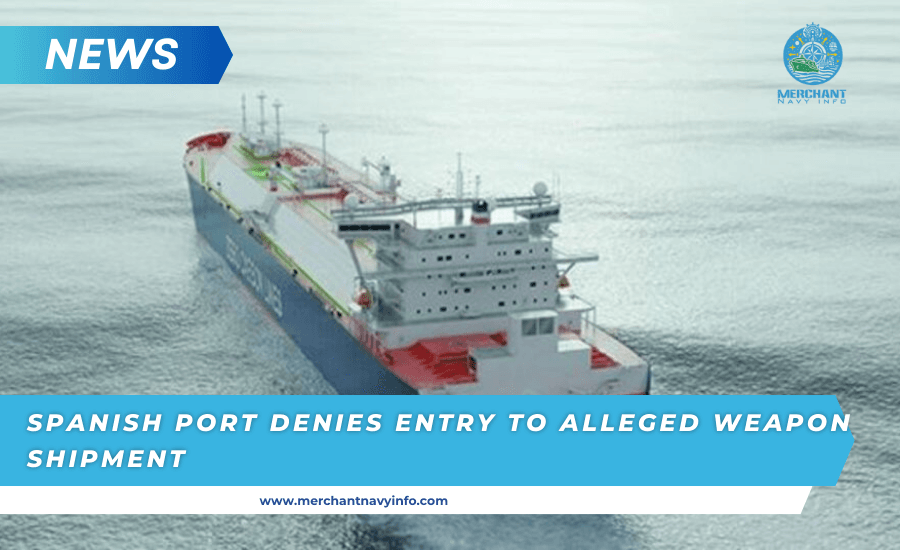 Container Ship Denied Entry To Spanish Port Over Alleged Arms Shipment To Israel - merchant navy info