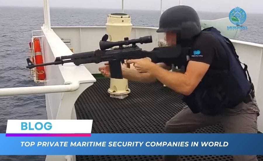 Top 10 Private Maritime Security Companies In the World - Merchant navy info