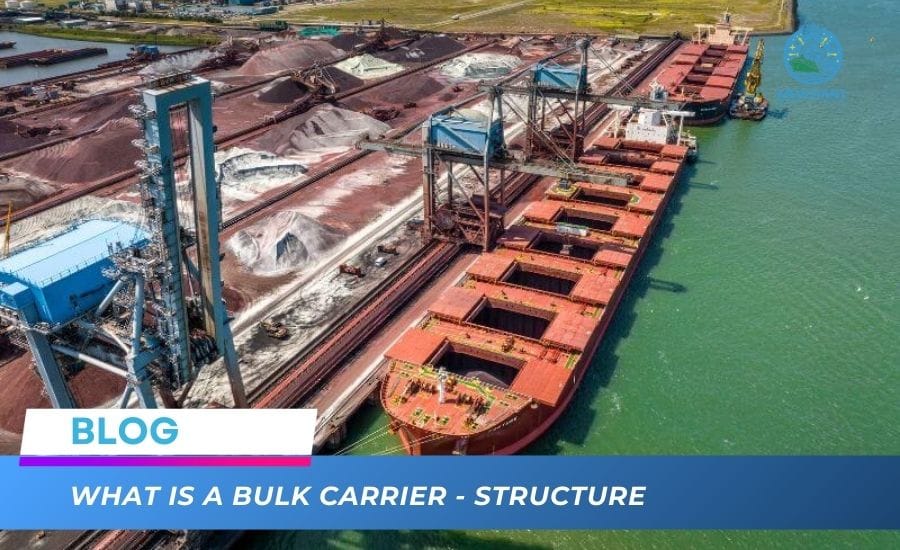 What is a Bulk Carrier ship? Structure - Merchant Navy info