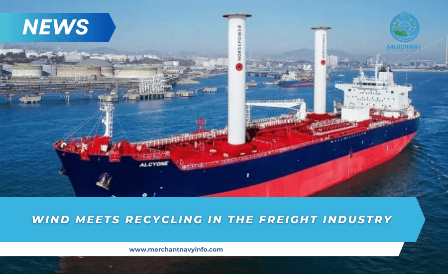 Wind Meets Recycling In The Freight Industry - Merchant Navy Info