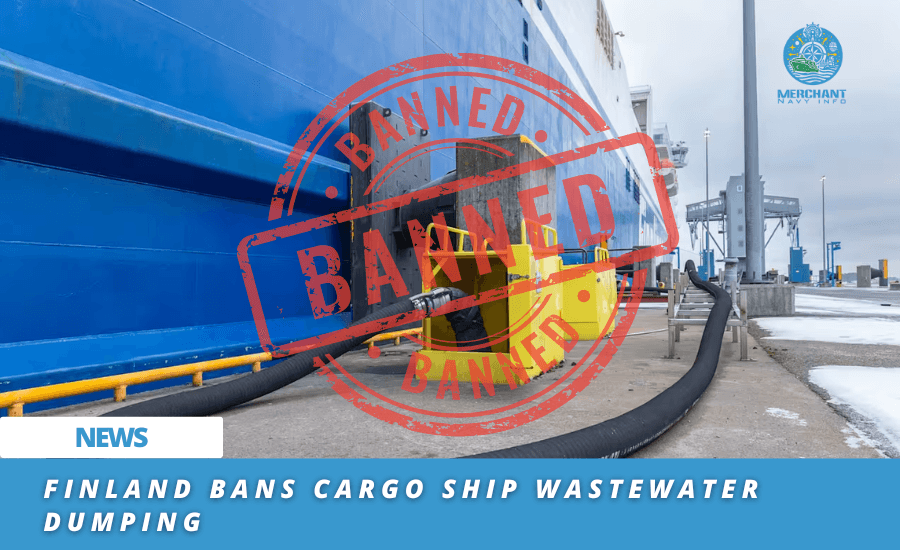 Finland Bans Cargo Ship Wastewater Dumping - merchant navy info