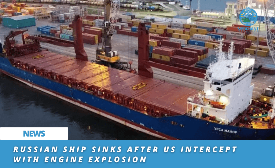 Russian Ship Sinks After Us Intercept With Engine Explosion - merchant navy info